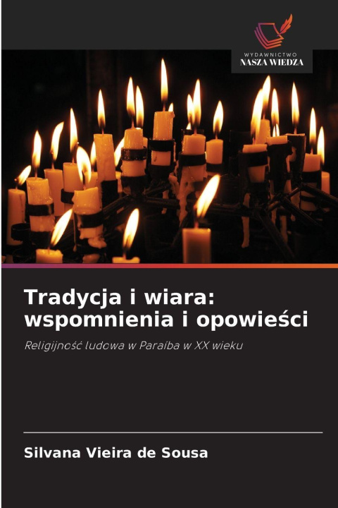 Kniha Tradycja i wiara: wspomnienia i opowiesci Silvana Vieira de Sousa