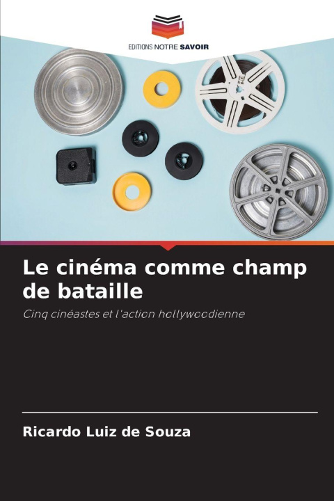 Carte Le cinéma comme champ de bataille Ricardo Luiz de Souza