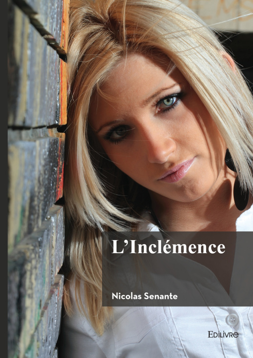 Kniha L'Inclémence Nicolas Senante