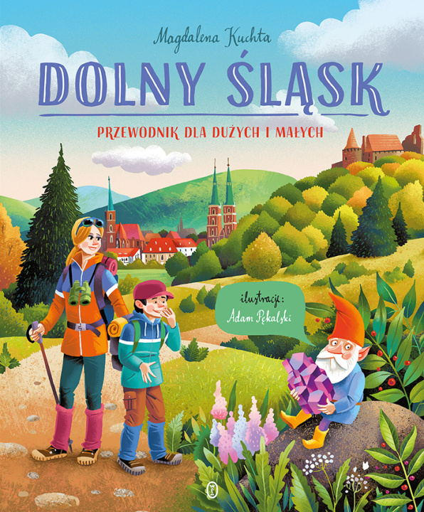 Boek Dolny Śląsk. Przewodnik dla dużych i małych Magdalena Kuchta