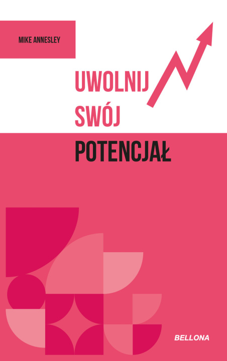 Book Uwolnij swój potencjał Mike Annesley