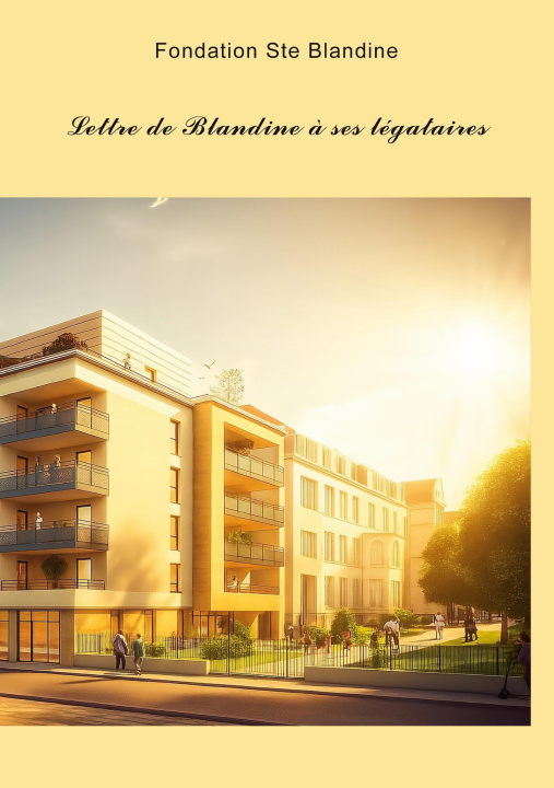 Knjiga LETTRE DE BLANDINE A SES LEGATAIRES STE BLANDINE FONDATION