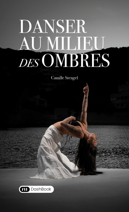 Kniha Danser au milieu des ombres Camille Stengel