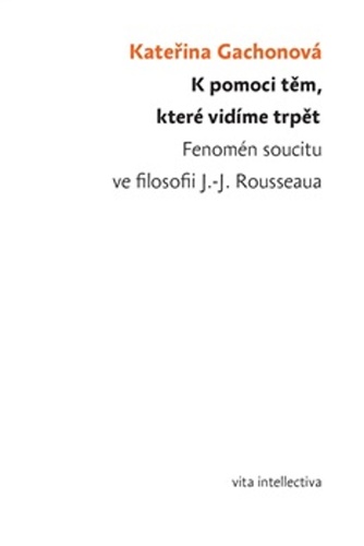 Knjiga K pomoci těm, které vidíme trpět Kateřina Gachonová