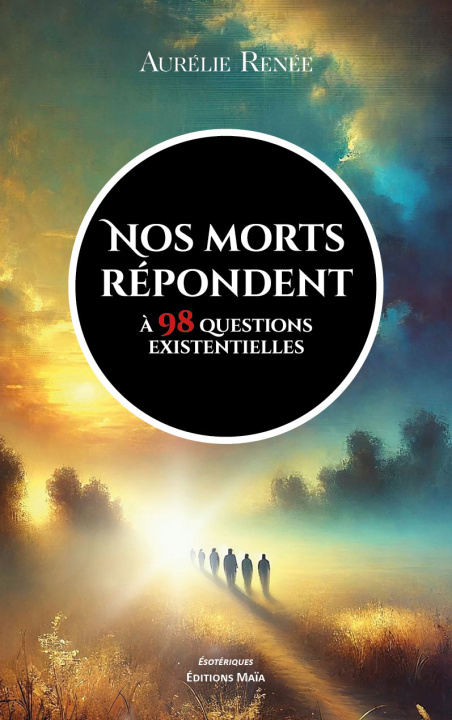 Kniha Nos morts répondent à 98 questions existentielles Aurélie Renée