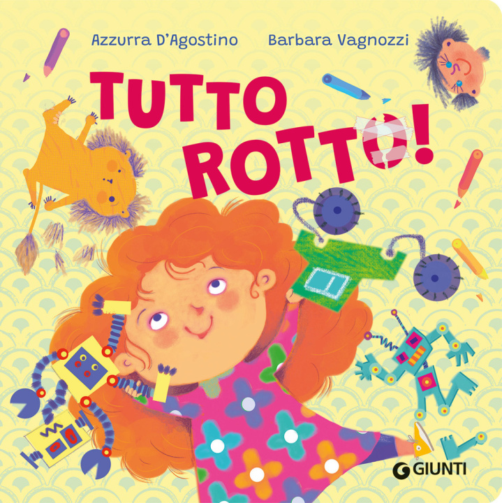 Libro Tutto rotto! Azzurra D'Agostino