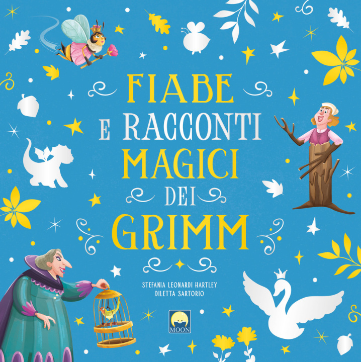 Könyv Fiabe e racconti magici dei Grimm Stefania Leonardi Hartley