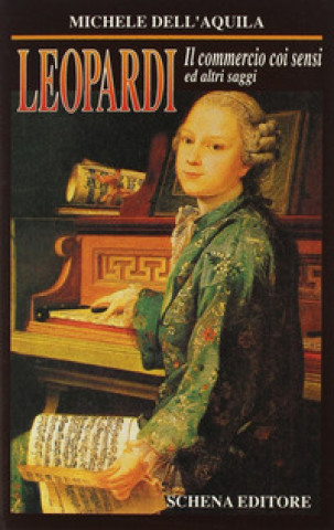 Buch Leopardi. Il commercio coi sensi ed altri saggi Michele Dell'Aquila