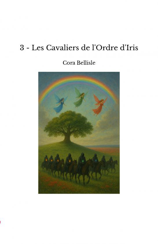 Kniha 3 - Les Cavaliers de l'Ordre d'Iris Bellisle