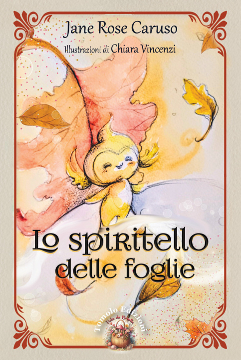Kniha spiritello delle foglie Jane Rose Caruso