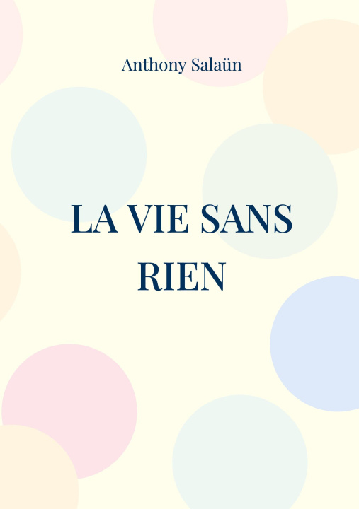 Video VIE SANS RIEN SALAUN ANTHONY