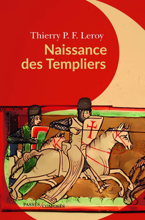 Kniha Naissance des templiers Leroy