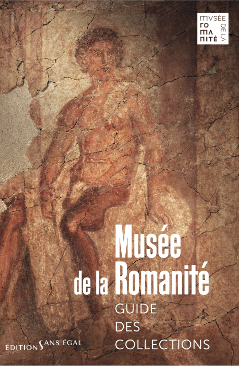 Kniha Musée de la Romanité (version FR) de Larquier