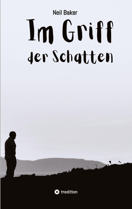 Knjiga Im Griff der Schatten Neil Baker