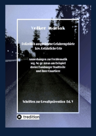 Kniha Polizeilich ausgewiesene Gefahrengebiete bzw. Gefährliche Orte - Volker Mariak