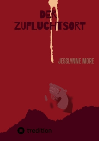 Kniha Der Zufluchtsort Jesslynne More