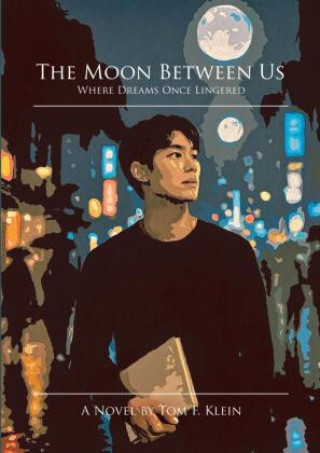 Knjiga The Moon Between Us Tom F. Klein