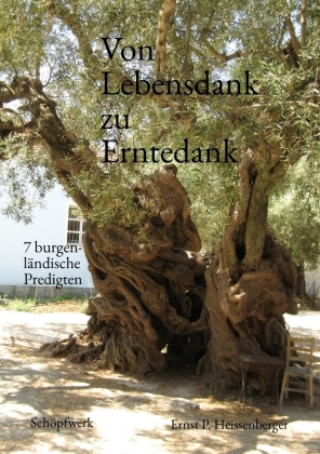 Kniha Von Lebensdank zu Erntedank Ernst P. Heissenberger