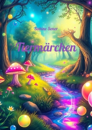 Kniha Tiermärchen Sabine Sener