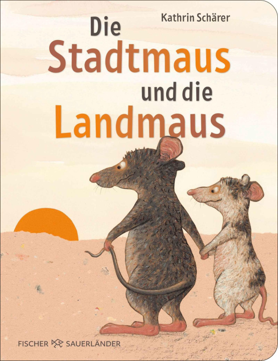 Knjiga Die Stadtmaus und die Landmaus Kathrin Schärer