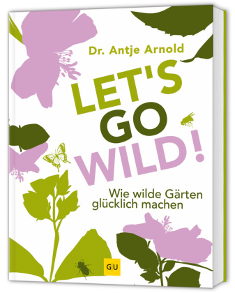 Kniha Let's go wild! Antje Arnold
