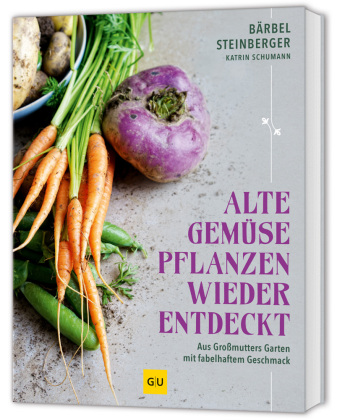 Kniha Alte Gemüsepflanzen wiederentdeckt Bärbel Steinberger