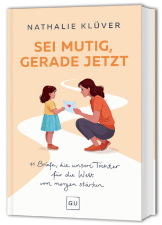 Kniha Sei mutig, gerade jetzt Nathalie Klüver