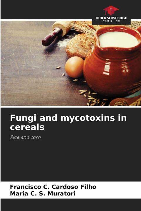 Carte Fungi and mycotoxins in cereals Francisco C. Cardoso Filho