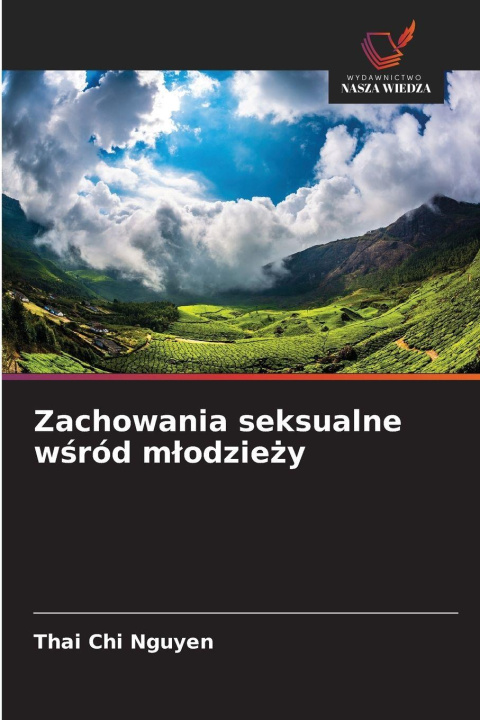 Kniha Zachowania seksualne wsród mlodziezy Thai Chi Nguyen