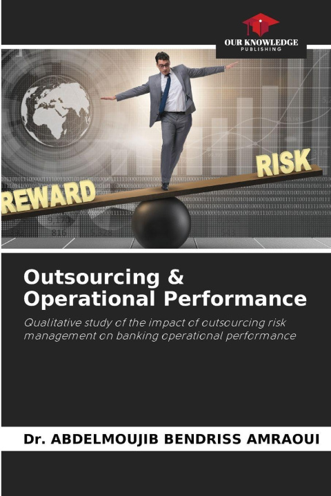 Kniha Outsourcing & Operational Performance Dr. ABDELMOUJIB BENDRISS AMRAOUI