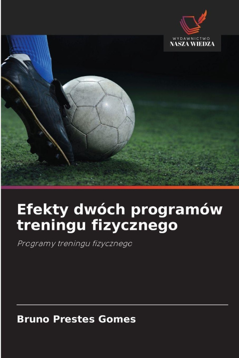 Книга Efekty dwóch programów treningu fizycznego Bruno Prestes Gomes