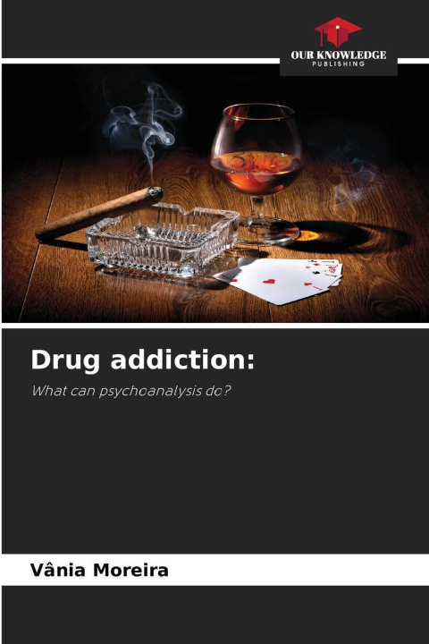 Kniha Drug addiction: Vânia Moreira