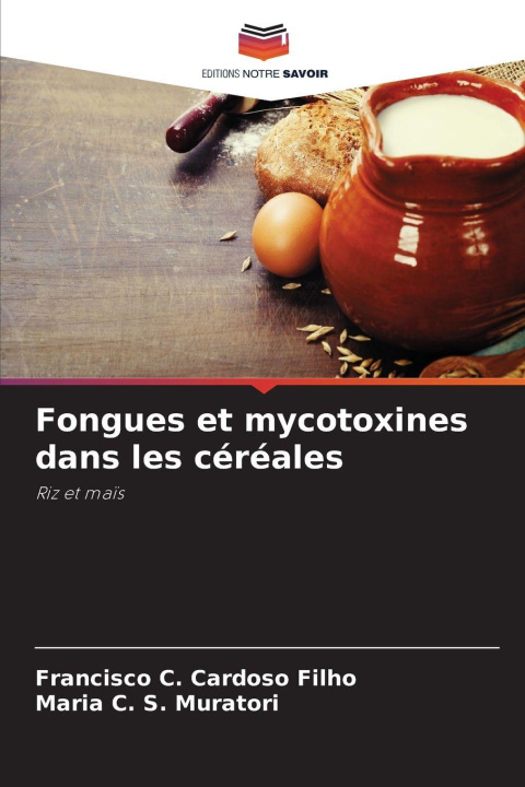 Knjiga Fongues et mycotoxines dans les céréales Francisco C. Cardoso Filho