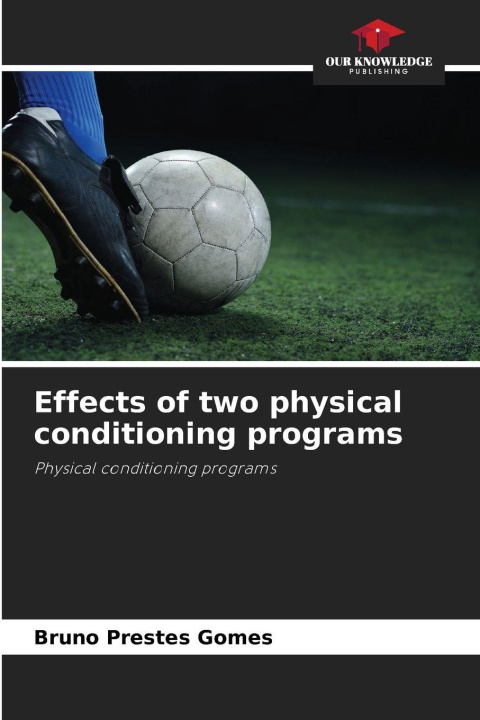 Kniha Effects of two physical conditioning programs Bruno Prestes Gomes