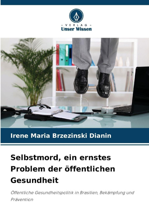 Knjiga Selbstmord, ein ernstes Problem der öffentlichen Gesundheit Irene Maria Brzezinski Dianin