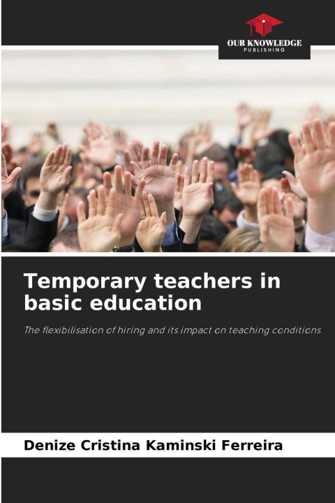 Kniha Temporary teachers in basic education Denize Cristina Kaminski Ferreira
