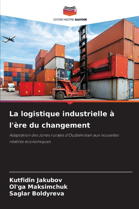 Kniha La logistique industrielle à l'ère du changement Kutfidin Jakubov