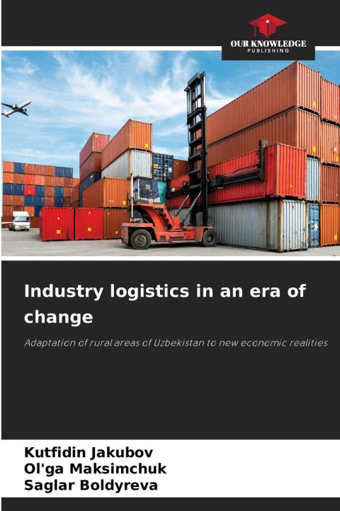 Knjiga Industry logistics in an era of change Kutfidin Jakubov