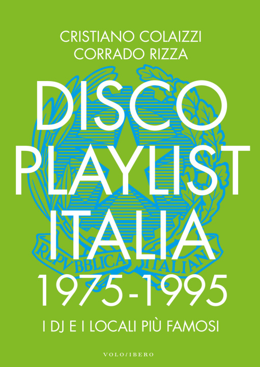 Kniha Disco Playlist Italia. 1975 -1995 Cristiano Colaizzi