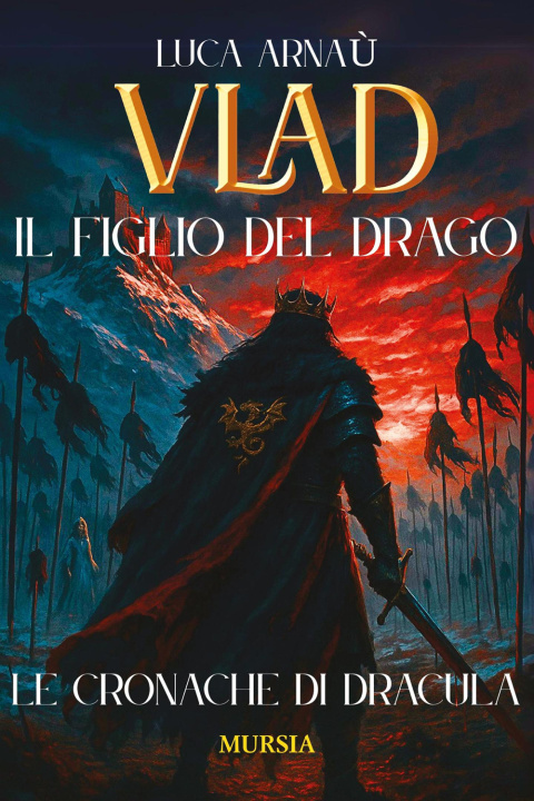 Knjiga Vlad, il figlio del Drago. Le cronache di Dracula Luca Arnaù