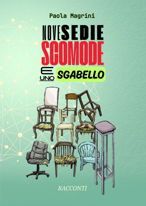 Kniha Nove sedie scomode e uno sgabello Paola Magrini