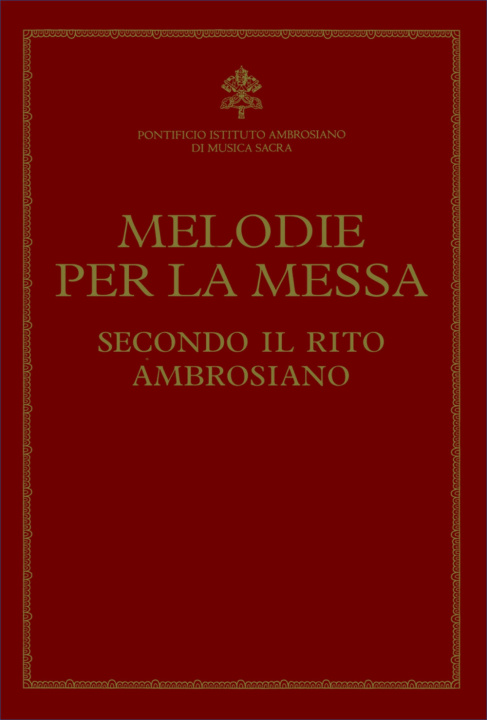Knjiga Melodie per la messa secondo il rito ambrosiano 