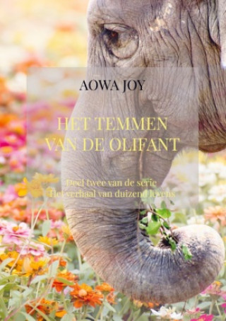 Buch Het temmen van de olifant Aowa Joy
