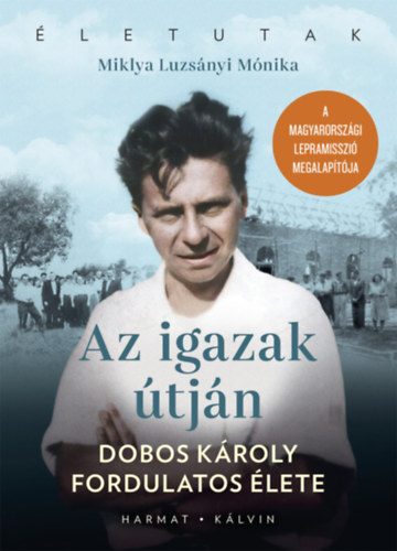 Kniha Az igazak útján Miklya Luzsányi Mónika