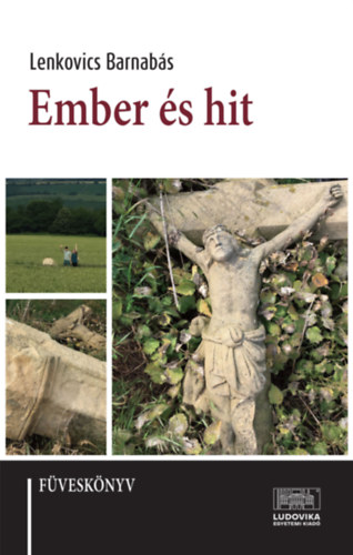 Kniha Ember és hit Lenkovics Barnabás