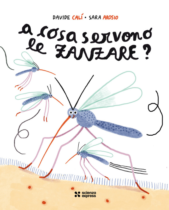Buch A cosa servono le zanzare? Davide Calì