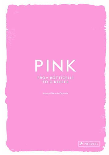 Knjiga PINK FROM BOTTICELLI TO OKEEFE EDWARDS DUJARDIN HAYLEY