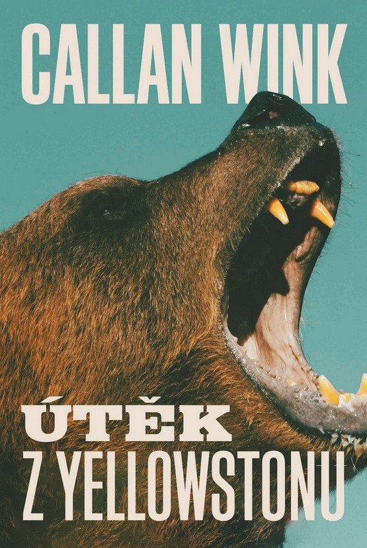 Book Útěk z Yellowstonu Callan Wink
