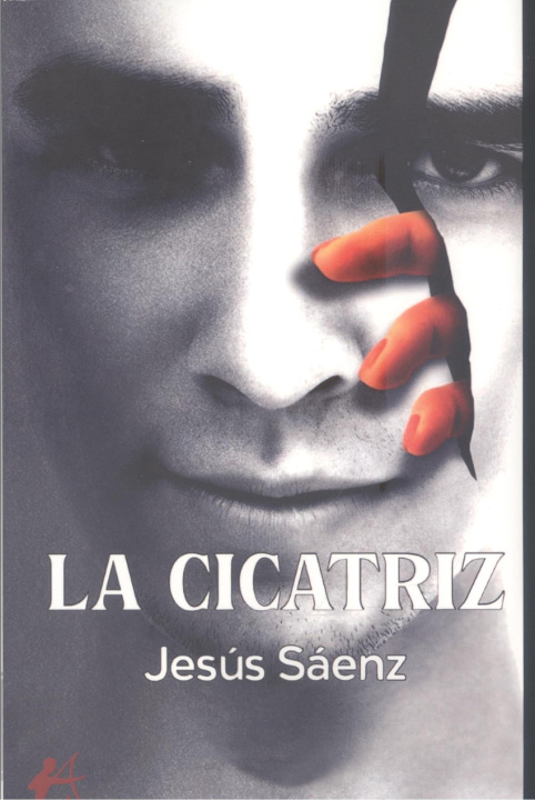 Kniha LA CICATRIZ Jesús Sáenz