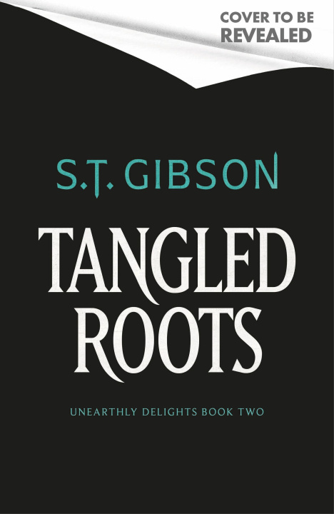 Kniha Tangled Roots S.T. Gibson